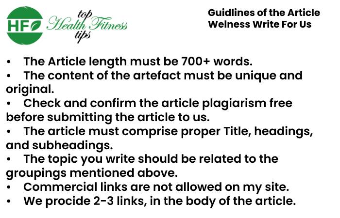 Guidlines of the Article Welness Write For Us