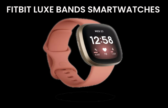 FITBIT LUXE BANDS SMARTWATCHES