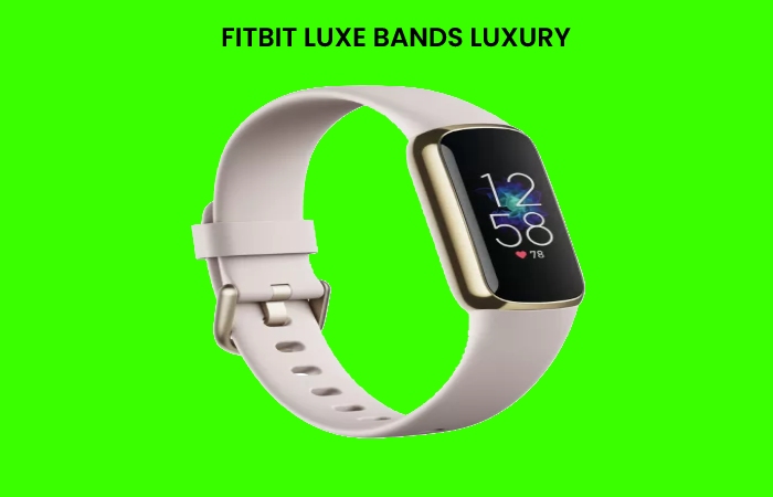 FITBIT LUXE BANDS LUXURY