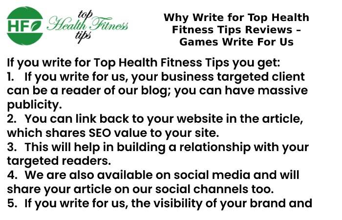Why Write for Top Health Fitness Tips Reviews – Games Write For Us